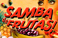 SAMBA DE FRUTAS IGT SLOT GAME 