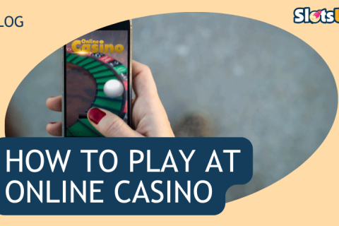 HOW TO PLAY AT ONLINE CASINO 