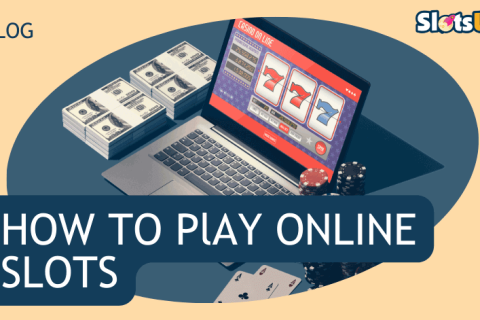 HOW TO PLAY ONLINE SLOTS 