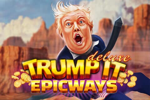 Trump It Deluxe Epicways Slot